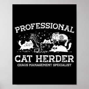 Professional cat herder chaos management poster