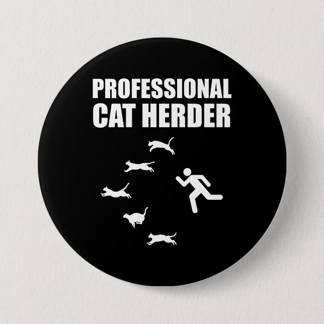 Professional Cat Herder Funny Herding Cats 7.5 Cm Round Badge (Front)