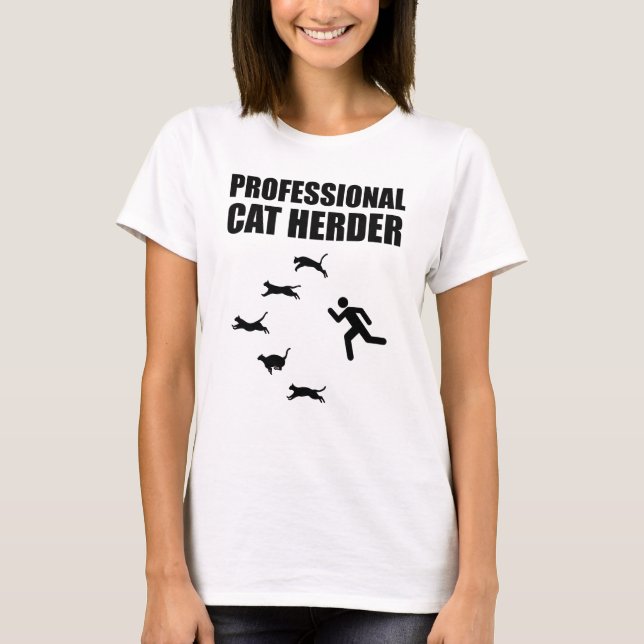 Professional Cat Herder Funny Herding Cats T-Shirt (Front)