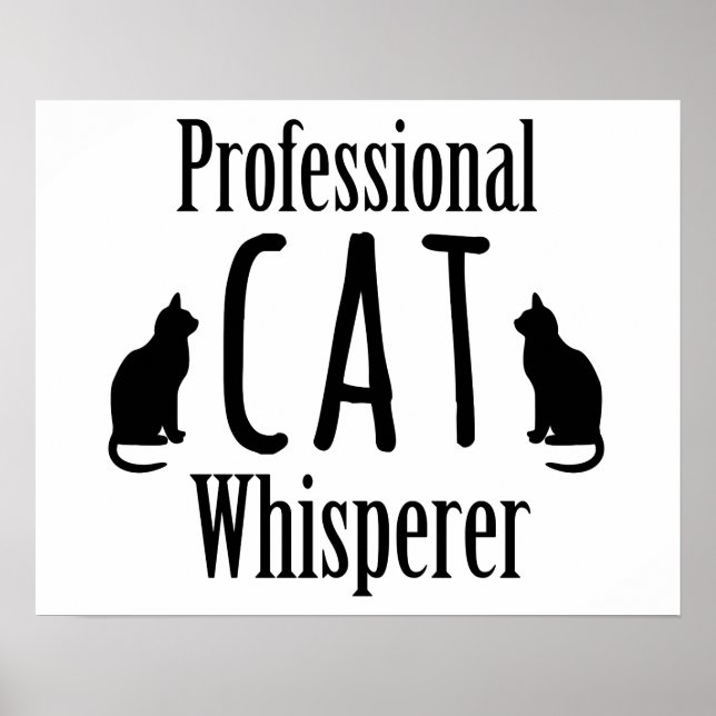 Professional Cat Whisperer Poster (Front)