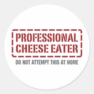 Professional Cheese Eater Classic Round Sticker