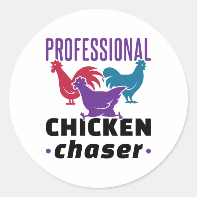 Professional Chicken Chaser Colourful Chickens Classic Round Sticker (Front)