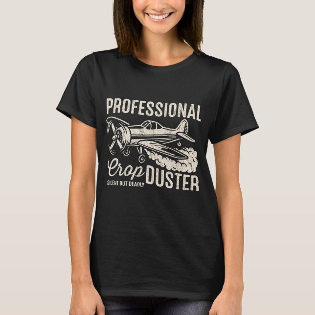 Professional Crop Duster | Funny Farming Aviation T-Shirt (Front)