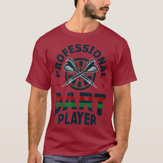 Professional Dart Player - Dartboard - Darts T-Shirt