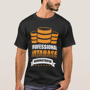 Professional Database Administrator T-Shirt