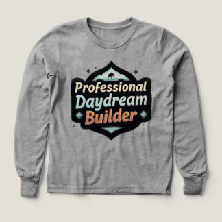 Professional Daydream Builder Funny Dreamer Quote