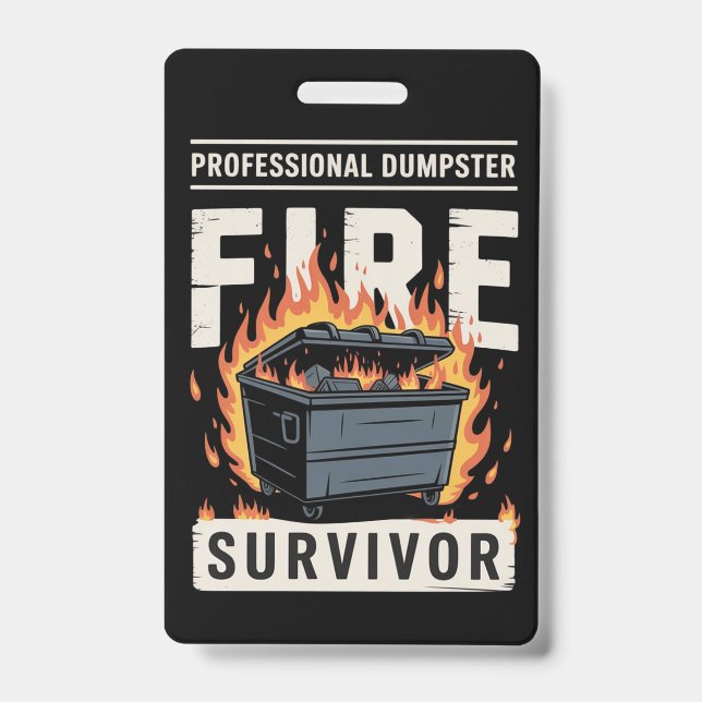 Professional Dumpster Fire Survivor Funny Work  ID Badge (Front)