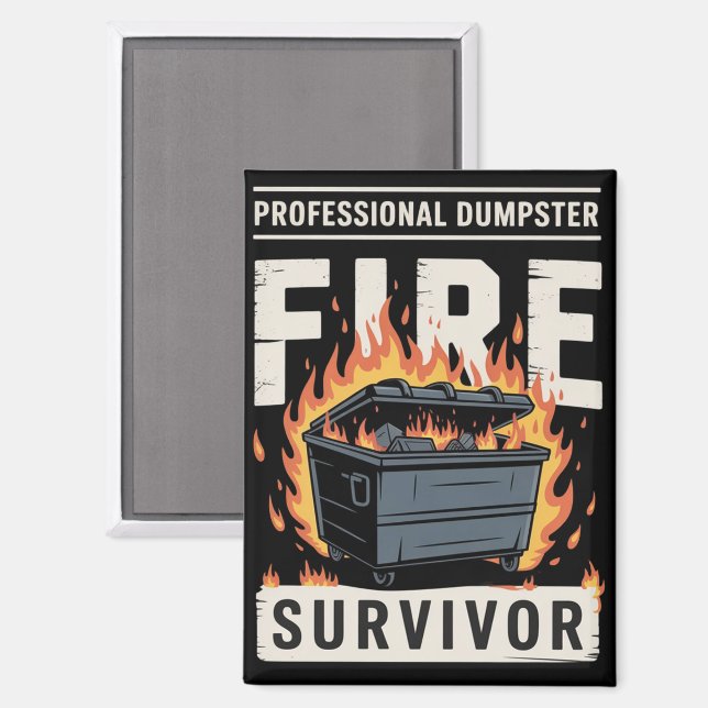 Professional Dumpster Fire Survivor Funny Work  Magnet (Front/Back)