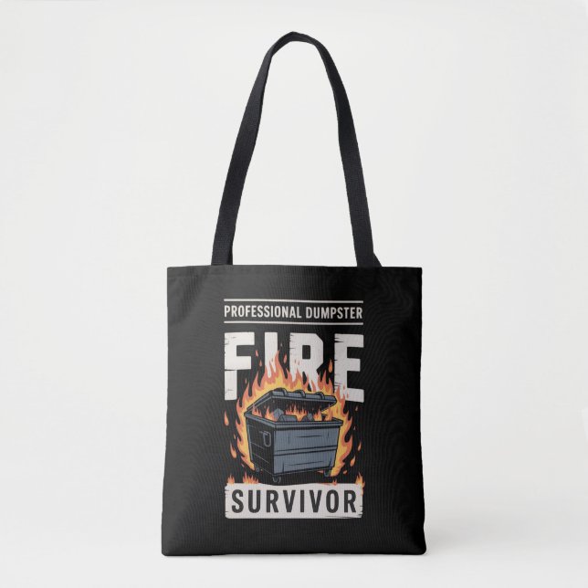 Professional Dumpster Fire Survivor Funny Work  Tote Bag (Front)