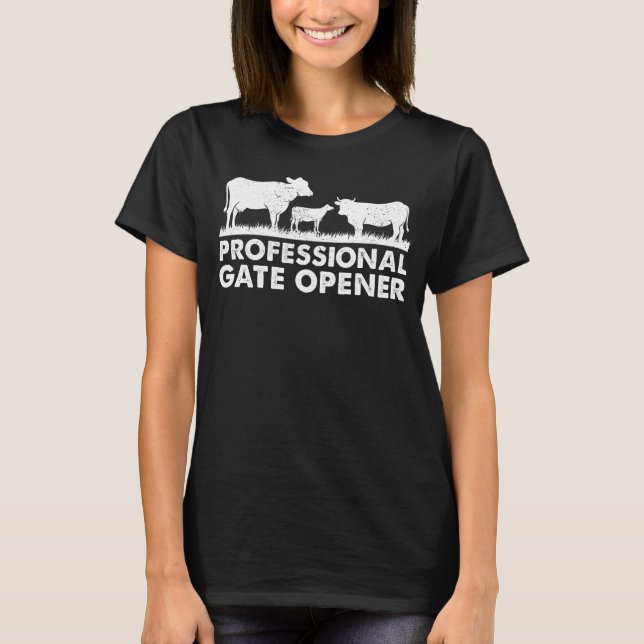 Professional Gate Opener Cow Apparel T-Shirt (Front)