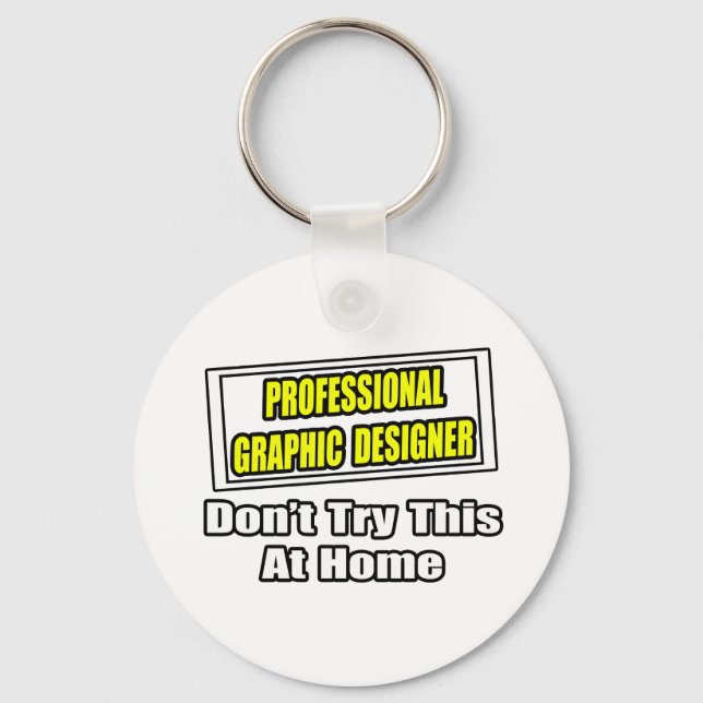 Professional Graphic Designer...Joke Key Ring (Front)