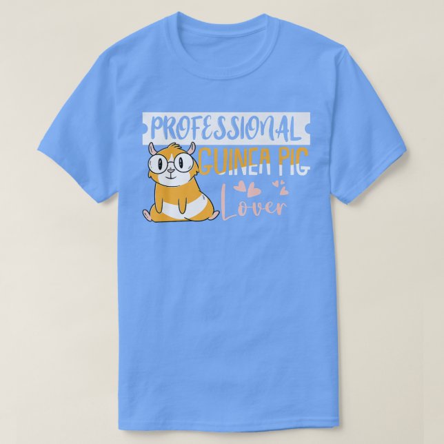 Professional Guinea Pig lover for Guinea Pigs owne T-Shirt (Design Front)