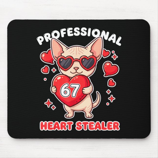 Professional Heart Stealer Valentines 67 Meme 6 7  Mouse Pad (Front)