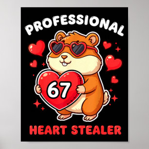 Professional Heart Stealer Valentines 67 Meme 6 7 Poster