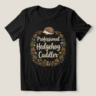 Professional Hedgehog Cuddler Tri-Blend Shirt