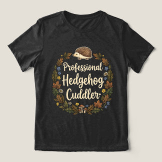Professional Hedgehog Cuddler Tri-Blend Shirt