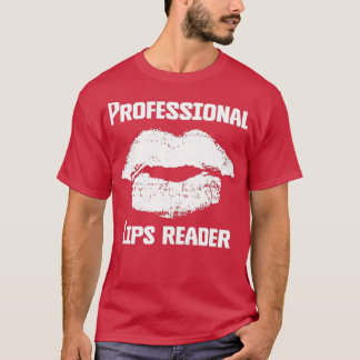 Professional Lip Reader Deaf Culture ASL Quotes Hu T-Shirt