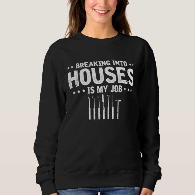 Professional Locksmith for an Loscksmith Pick Work Sweatshirt (Front)