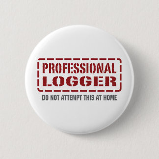 Professional Logger 6 Cm Round Badge