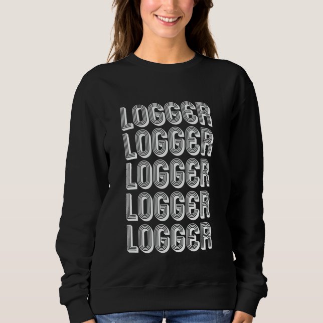Professional Logger Sweatshirt (Front)