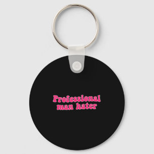 Professional Man Hater Funny Design  Key Ring