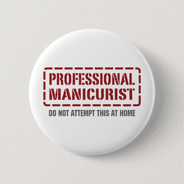 Professional Manicurist 6 Cm Round Badge (Front)