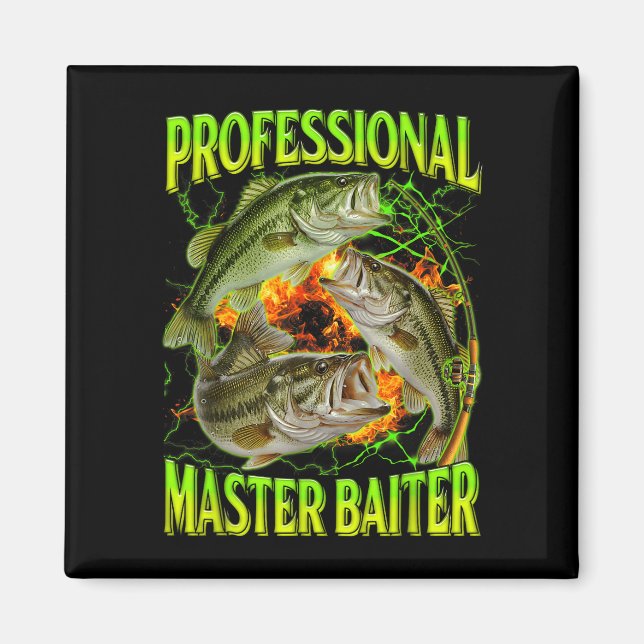 Professional master baiter funny fishing meme magnet (Front)