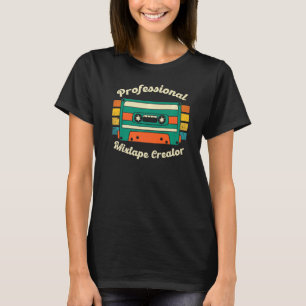 Professional Mixtape Creator Retro Music  Cassette T-Shirt