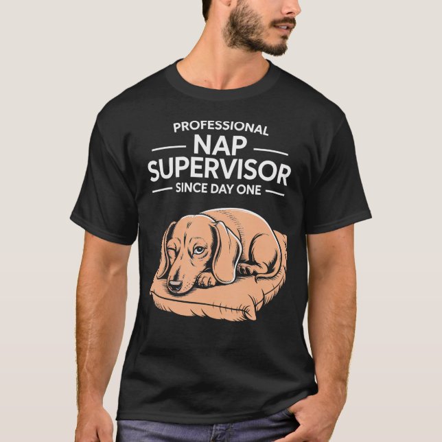 Professional Nap Supervisor Dachshund Pillow T-Shirt (Front)