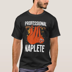 Professional Napper Sloth Lazy Days Sleeping Sloth T-Shirt