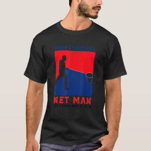 Professional Net Man Everyone Has A Role Cool Desi T-Shirt