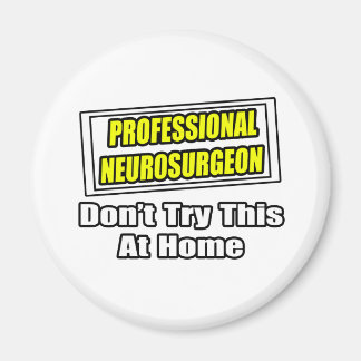 Professional Neurosurgeon .. Joke Magnet
