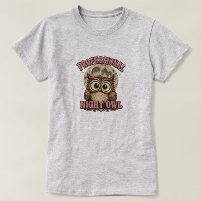 PROFESSIONAL NIGHT OWL T-Shirt (Design Front)