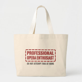 Professional Opera Enthusiast Large Tote Bag