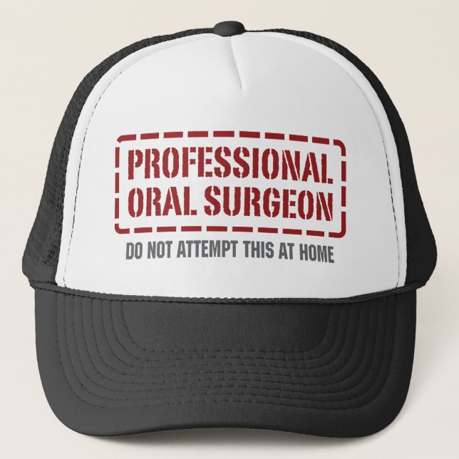 Professional Oral Surgeon Trucker Hat (Front)
