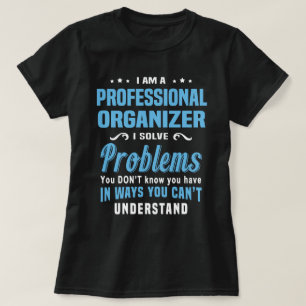 Professional Organiser T-Shirt