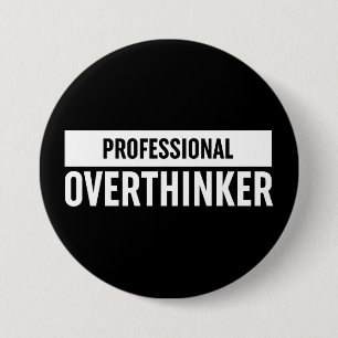 Professional Overthinker 7.5 Cm Round Badge