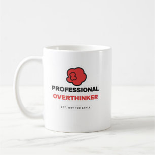 Professional Overthinker Funny Coffee Mug