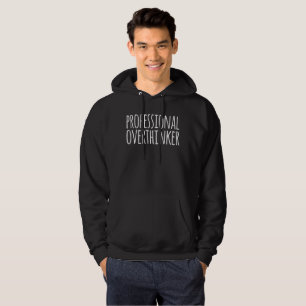 Professional Overthinker   Hoodie