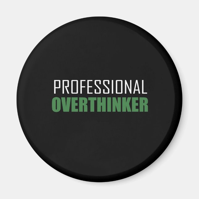 Professional overthinker magnet (Front)