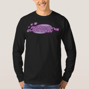 Professional overthinker  overthinking T-Shirt