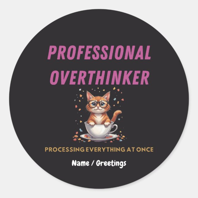 Professional Overthinker Relatable Cat Humor  Classic Round Sticker (Front)