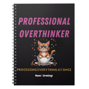 Professional Overthinker Relatable Cat Humor  Notebook