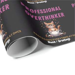 Professional Overthinker Relatable Cat Humor  Wrapping Paper