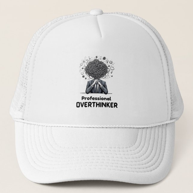 Professional Overthinker Trucker Hat (Front)