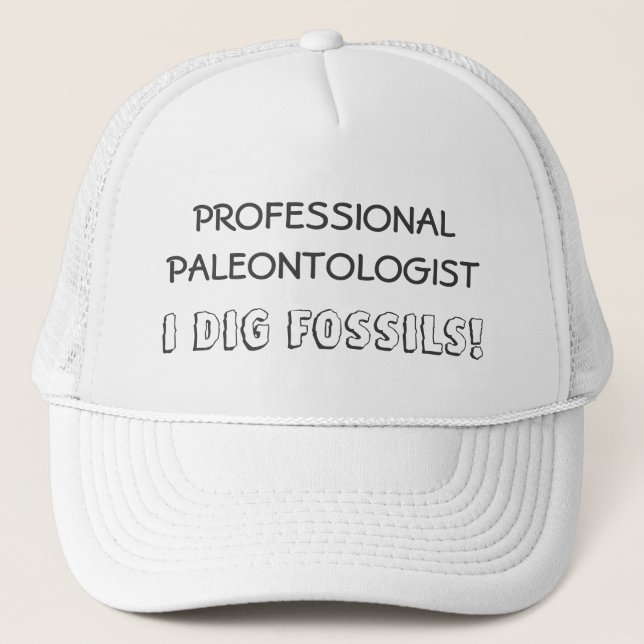 Professional Paleontologist - I Dig Fossils Trucker Hat (Front)