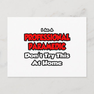 Professional Paramedic ... Don't Try This Postcard