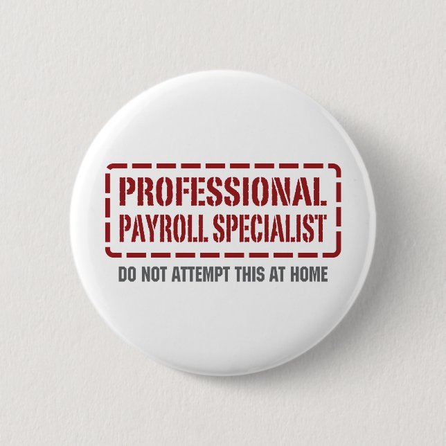 Professional Payroll Specialist 6 Cm Round Badge (Front)
