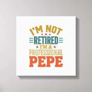 Professional Pepe Retirement Vintage Typography Sh Canvas Print