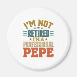 Professional Pepe Retirement Vintage Typography Sh Magnet